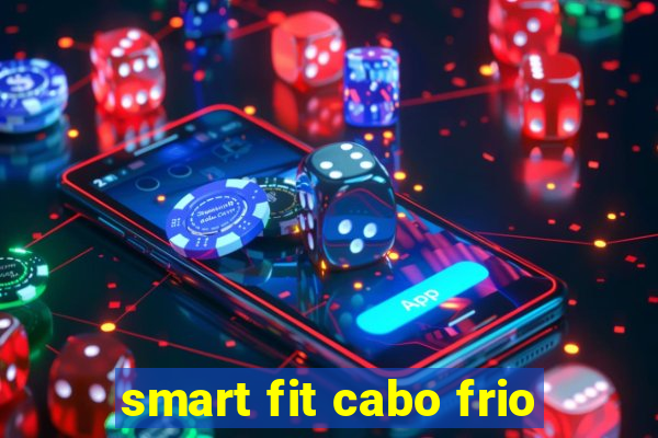 smart fit cabo frio