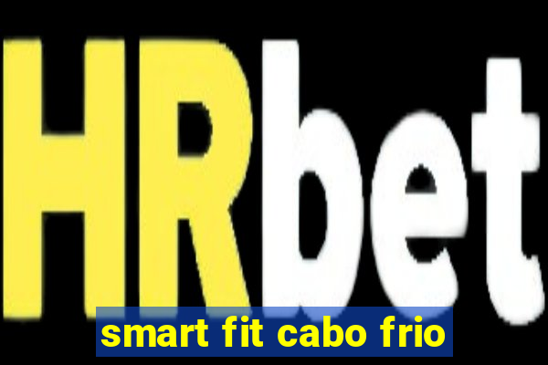 smart fit cabo frio