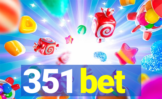 351 bet