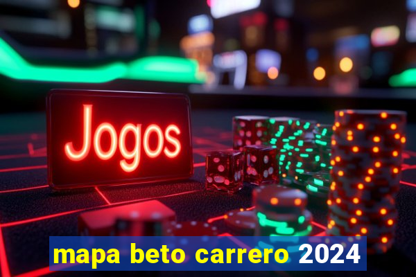 mapa beto carrero 2024