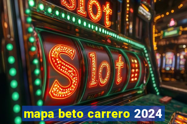 mapa beto carrero 2024