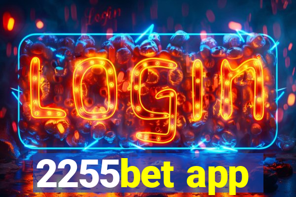 2255bet app