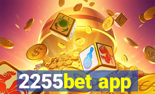 2255bet app