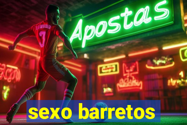 sexo barretos