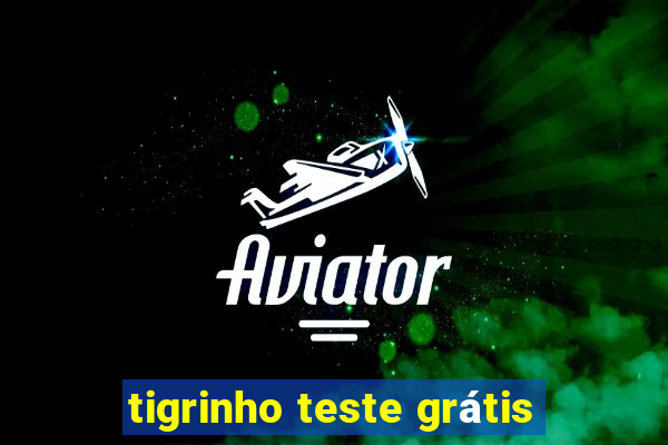 tigrinho teste grátis