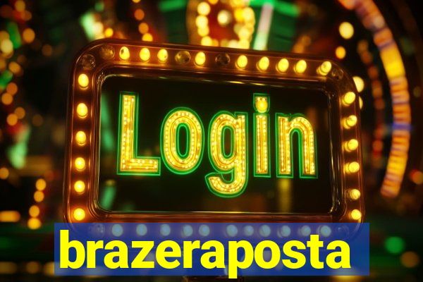 brazeraposta