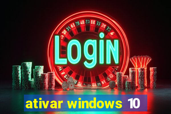 ativar windows 10