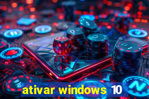 ativar windows 10