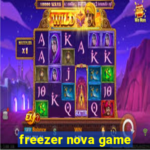 freezer nova game