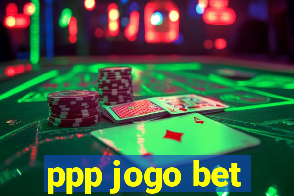 ppp jogo bet