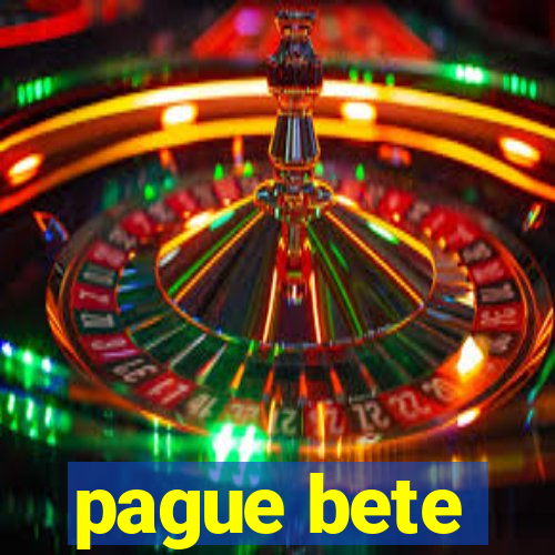 pague bete