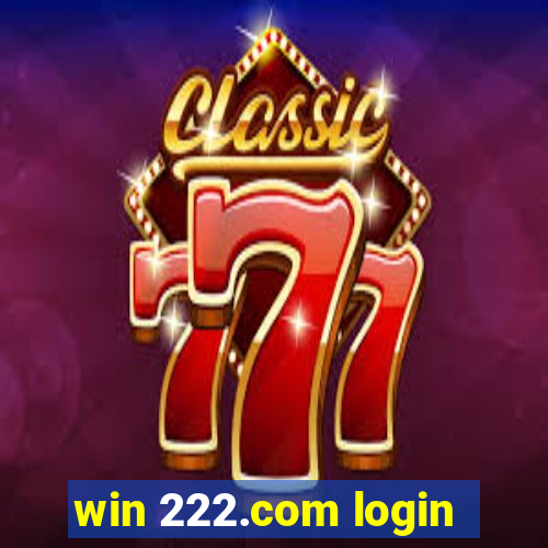 win 222.com login