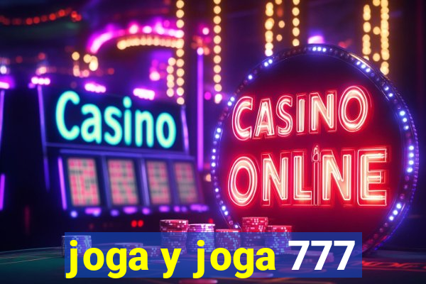 joga y joga 777