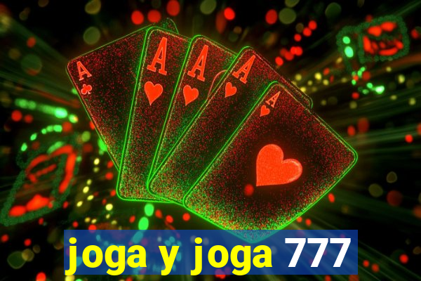 joga y joga 777