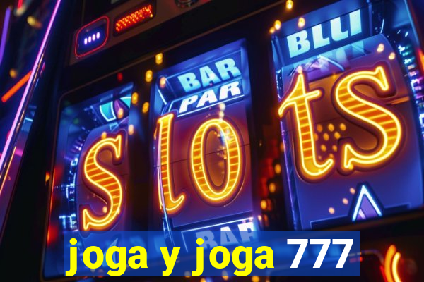 joga y joga 777