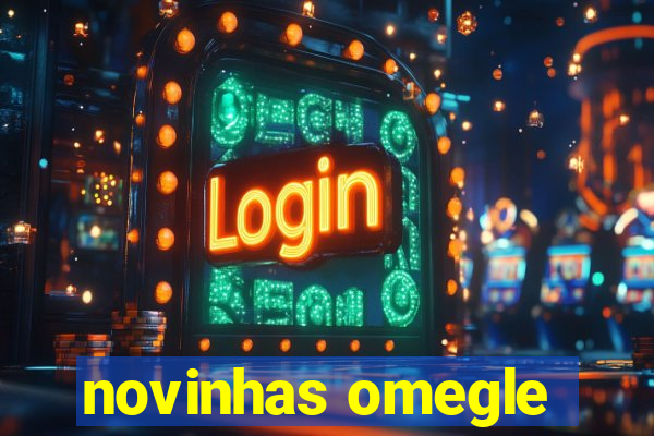 novinhas omegle