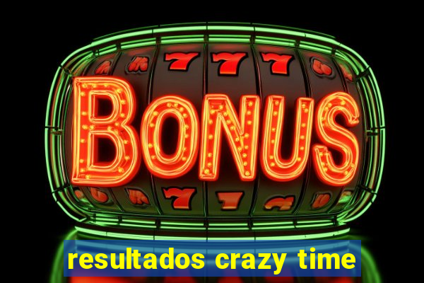 resultados crazy time