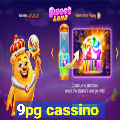 9pg cassino