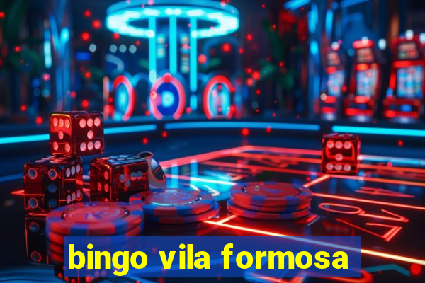 bingo vila formosa