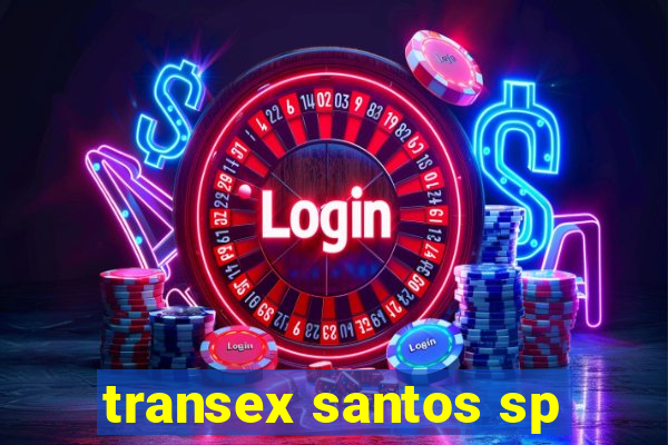 transex santos sp