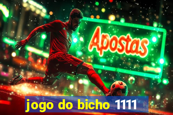 jogo do bicho 1111