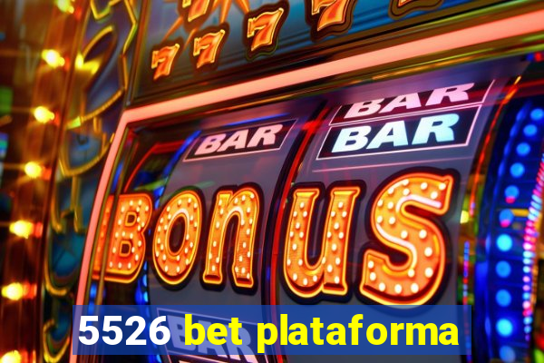 5526 bet plataforma