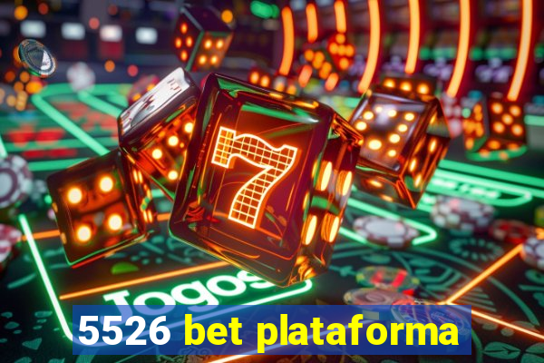 5526 bet plataforma