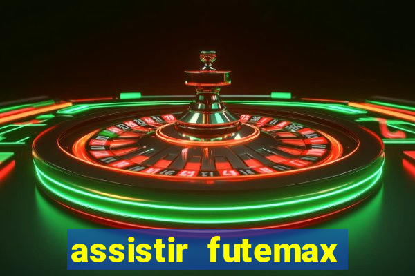 assistir futemax real madrid