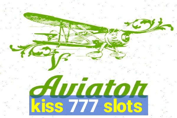 kiss 777 slots