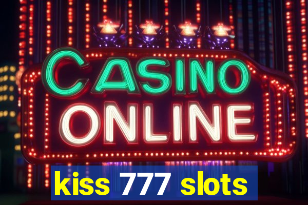 kiss 777 slots