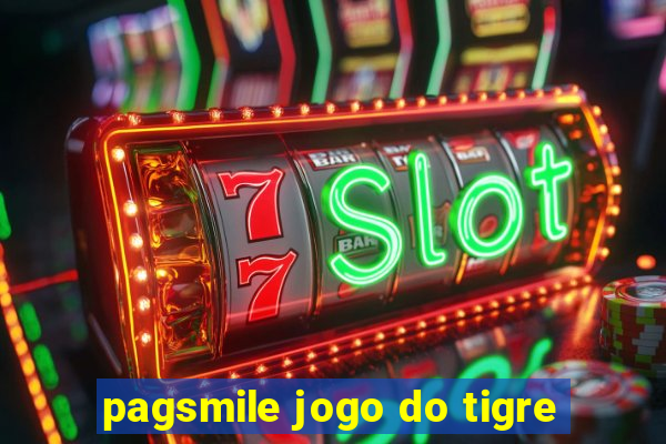 pagsmile jogo do tigre