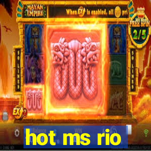 hot ms rio