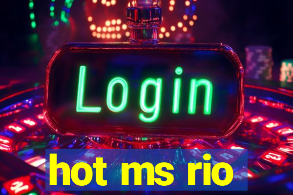 hot ms rio