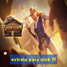 estrela para nick ff