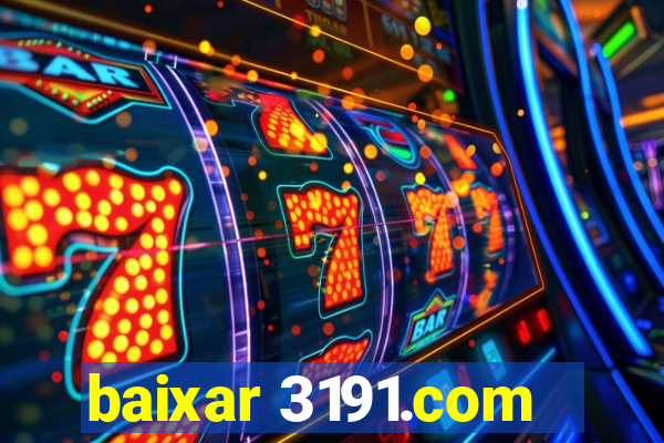 baixar 3191.com