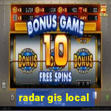 radar gis local