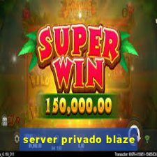 server privado blaze