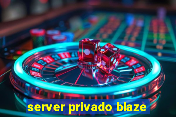 server privado blaze