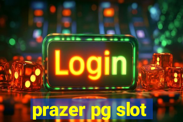 prazer pg slot