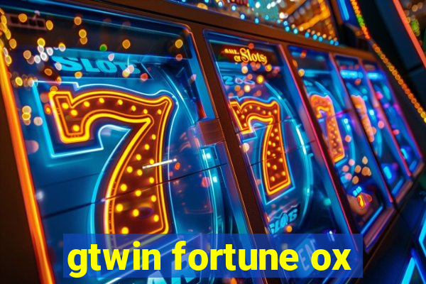 gtwin fortune ox