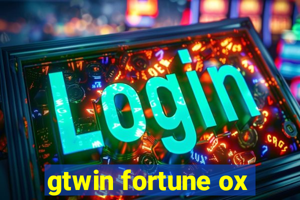 gtwin fortune ox