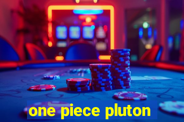 one piece pluton