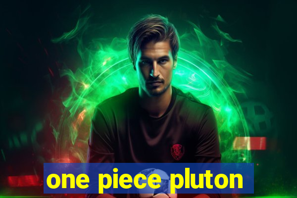 one piece pluton