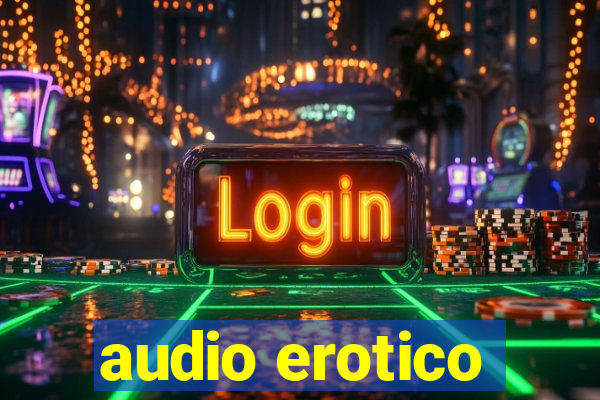 audio erotico