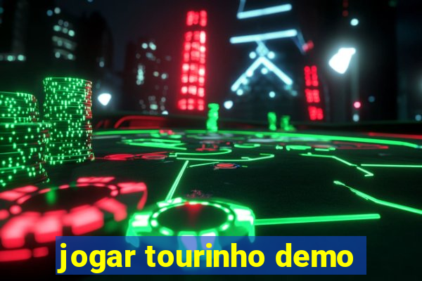 jogar tourinho demo