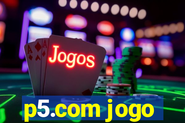 p5.com jogo