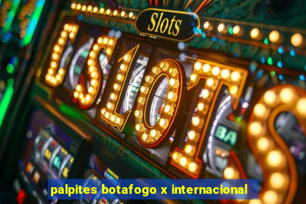 palpites botafogo x internacional