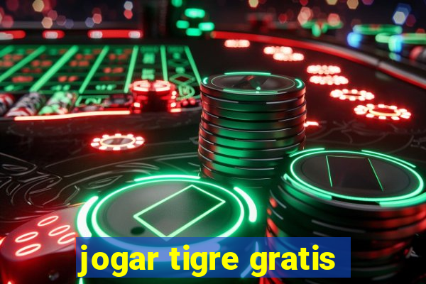 jogar tigre gratis