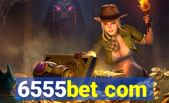 6555bet com