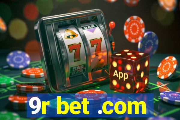 9r bet .com